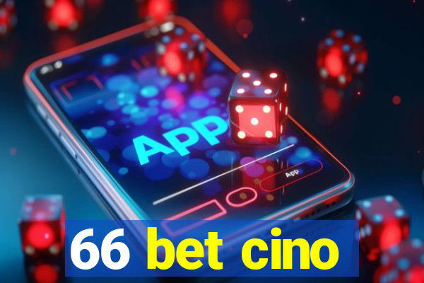 66 bet cino